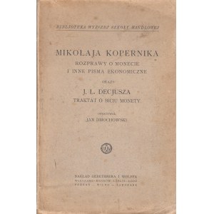 DMOCHOWSKI JAN - MIKOŁAJA KOPERNIKA ROZPRAWY O MONECIE I INNE...1924