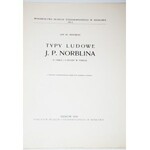 BYSTROŃ JAN ST. - TYPY LUDOWE J.P. NORBLINA, 27 tabl. i 4 ryc. w tekście, 1934