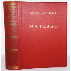 TRETER MIECZYSŁAW - MATEJKO. OSOBOWOŚĆ ARTYSTY, TWÓRCZOŚĆ, FORMA I STYL, 1939