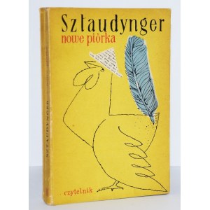 SZTAUDYNGER JAN - NOWE PIÓRKA, WYD.1, ilustr. Maja Berezowska