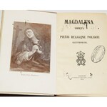 [NAMYSŁOWSKI FRANCISZEK]. MAGDALENA ŚWIĘTA. PIEŚNI RELIGIJNE POLSKIE. ILLUSTROWANE, 1913, [dedykacja]