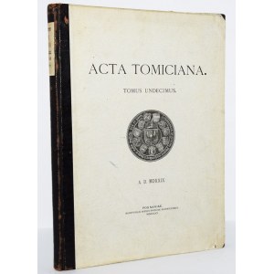 ACTA TOMICIANA. Tomus undecimus epistolarum, legationum...1901
