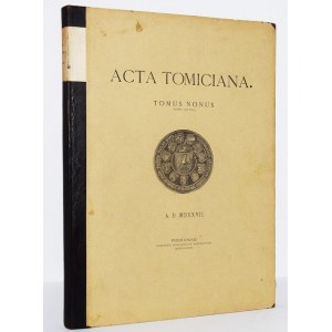 ACTA TOMICIANA. Tomus nonus epistolarum, legationum...1876