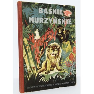 GIŻYCKI KAMIL - WIELKIE CZYNY SZYMPANSA...Baśnie murzyńskie, WYD.1, ilustr. J.M. Szancer