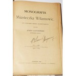 LATOSIŃSKI JÓZEF - MONOGRAFIA MIASTECZKA WILAMOWIC, 1909