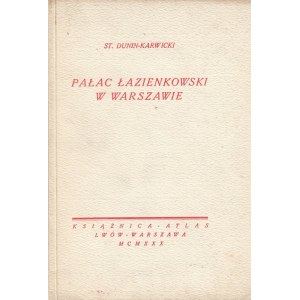 DUNIN-KARWICKI ST. - PAŁAC ŁAZIENKOWSKI W WARSZAWIE, 1930