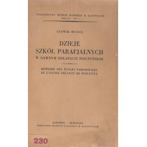 MUSIOŁ LUDWIK - DZIEJE SZKÓŁ PARAFJALNYCH W DAWNYM DEKANACIE PSZCZYŃSKIM, 1933