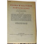 POLSKA W KULTURZE POWSZECHNEJ, 1-2 komplet, Red. Feliks Koneczny, 1918