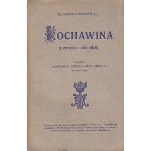 CZERMIŃSKI MARCIN - KOCHAWINA W PRZESZŁOŚCI I DOBIE OBECNEJ, 1912