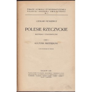 PIETKIEWICZ CZESŁAW - POLESIE RZECZYCKIE. KULTURA MATERJALNA, 1928
