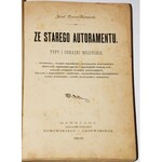 DUNIN-KARWICKI JÓZEF - ZE STAREGO AUTORAMENTU. TYPY I OBRAZKI WOŁYŃSKIE, 1898