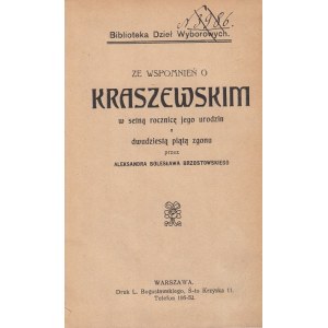 BRZOSTOWSKI ALEKSANDER BOLESŁAW - ZE WSPOMNIEŃ O KRASZEWSKIM...1912