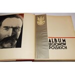 ALBUM LEGJONÓW POLSKICH. Pod protektoratem [...] J. Stachiewicza oprac.: tekst: W. Lipiński, materjał fot.: E. Quirini...1933