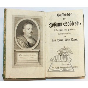 COYER (Gabryel Franciszek), Geschichte des Johann Sobieski, Königes in Polen.