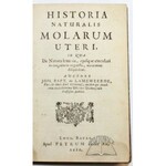 LAMZWEERDE Jan Baptist van, Historia naturalis molarum uteri.