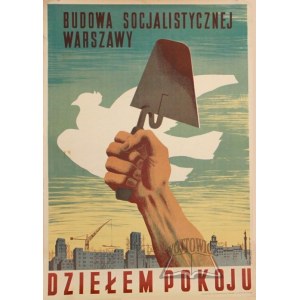 CHMIELEWSKI Witold, Budowa socjalistycznej Warszawy dziełem pokoju.