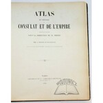 DUFOUR A., Duvotenay Th., Atlas de l'Histoire du Consulat et de l'Empire.