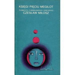 (MIŁOSZ Czesław), Księgi pięciu megilot.