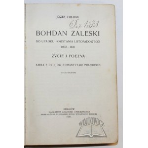 TRETIAK Józef, Bohdan Zaleski do upadku Powstania Listopadowego 1802-1831. Życie i poezya.