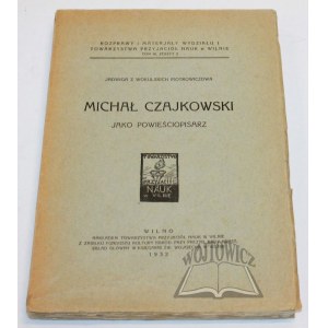PIOTROWICZOWA Jadwiga z Wokulskich, Michał Czajkowski jako powieściopisarz.