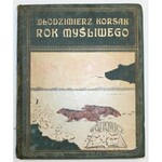 KORSAK Włodzimierz, Rok Myśliwego. Rzecz dla myśliwych i miłośników przyrody.