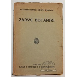SZAFER Władysław, Dyakowski Bohdan, Zarys botaniki z ćwiczeniami.