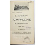 JEZIERSKI Józef, Illustrowany przewodnik po m. Krakowie i okolicy 1903 - 1904.