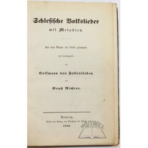 FALLERSLEBEN Hoffmann von und Richter Ernst, Schlesische Volkslieder mit Melodien.