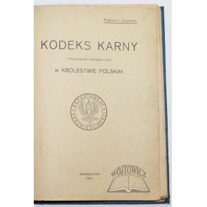 KODEKS karny tymczasowo obowiązujący w Królestwie Polskim.