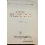 WOJCIECHOWSKI Aleksander, Polskie życie artystyczne w latach 1915-1939.
