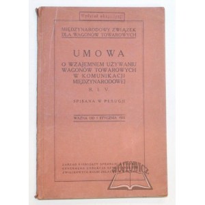 UMOWA o wzajemnem używaniu wagonów towarowych w komunikacji międzynarodowej. R. I. V.