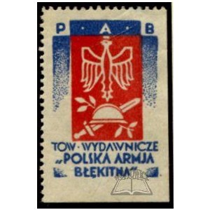 (POLSKA Armia Błękitna). Tow. Wydawnicze Polska Armja Błękitna.