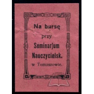 NA BURSĘ przy Seminarjum Nauczycielsk. w Tomaszowie.