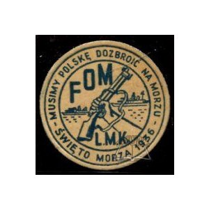 ŚWIĘTO Morza 1936. Musimy Polskę dozbroić na morzu. F.O.M. L.M.K.