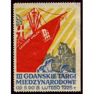(TARGI i wystawy). III Gdańskie Targi Międzynarodowe. Od 5 do 8 lutego 1925 r.