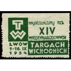 (TARGI i wystawy). XIV Międzynarodowe Targi Wschodnie. Lwów 1-16. IX. 1934.