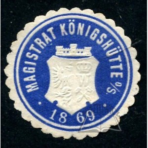 (CHORZÓW). Magistrat Königshütte O/S. 1869.