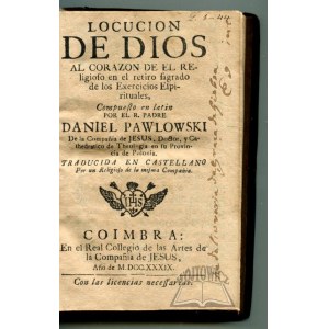 PAWŁOWSKI Daniel, Locucion de dios al corazon de el religioso en el retiro sagrado de los Exercicios Espirituales,