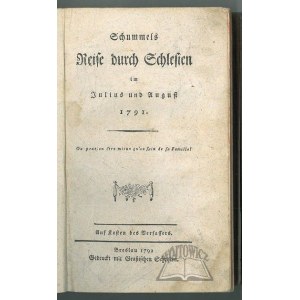 SCHUMMEL Johann Gottlieb, Reise durch Schlesien im Julius und August 1791.