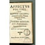 ZEBRZYDOWSKI Józef Bernard, Affectus politici seu septem lucubrationes Civiles, Statui Temporis accommodatae.