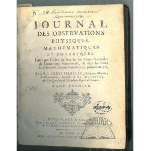 FEUILLEE Louis, Journal des observations physiques, mathematiques et botaniques.