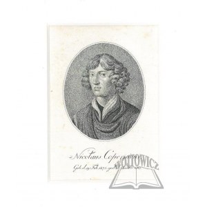 (KOPERNIK Mikołaj). Nicolaus Copernicus. Geb. d. 19. Feb. 1473. gest. d. 24. Mai 1543.