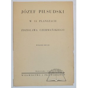 CZERMAŃSKI Zdzisław, Józef Piłsudski w 13 planszach.