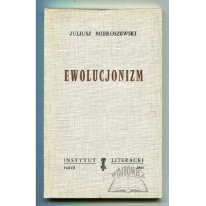 MIEROSZEWSKI Juliusz, Ewolucjonizm.