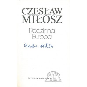 MIŁOSZ Czesław, Rodzinna Europa.