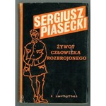 PIASECKI Sergiusz, Żywot człowieka rozbrojonego.