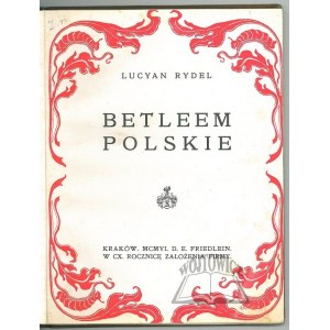 RYDEL Lucyan, Betleem Polskie.