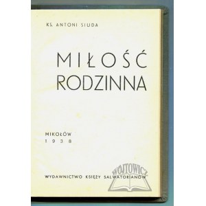 SIUDA Antoni, Miłość rodzinna.