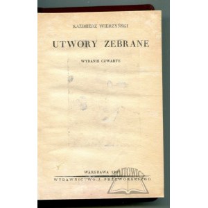 WIERZYŃSKI Kazimierz, Utwory zebrane.