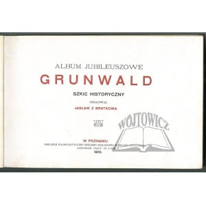 (BRATKOWSKI Jan), Album jubileuszowe Grunwald.